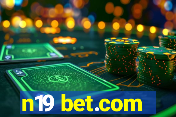 n19 bet.com